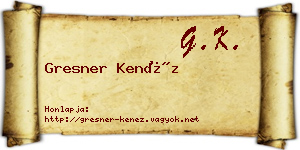 Gresner Kenéz névjegykártya